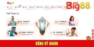 Đăng Ký BIG88 - Hướng Dẫn Tạo Tài Khoản Trong 03 Phút