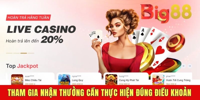 Tham gia nhận thưởng cần thực hiện đúng điều khoản