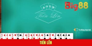 Game Tiến Lên - Cách Chơi Từ A Đến Z Cùng Chiến Thuật Mới